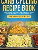 Carb Cycling Recipe Book: Simple Recipes And Meal Plans For Rapid Fat Loss, Increased Energy And Enhanced Health By Falenski, Josh By Thriftbooks